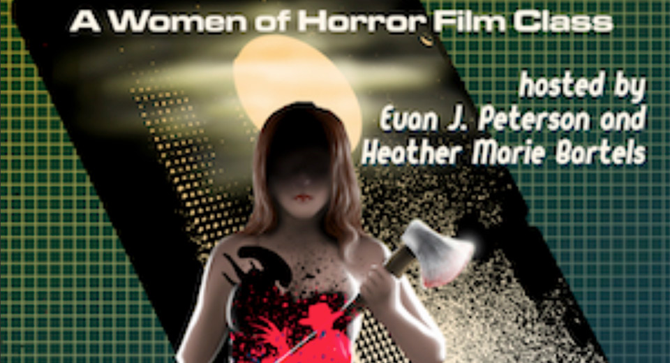 Shriek Women of Horror Film Class