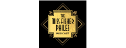 Miss Fisher Philes Podcast