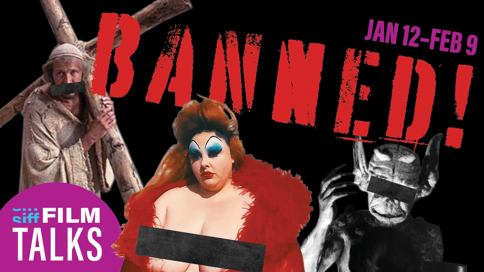 BANNED! SIFF Film Talks collage with characters from Monty Python's Life of Brian, Pink Flamingoes, and the silent film Haxan