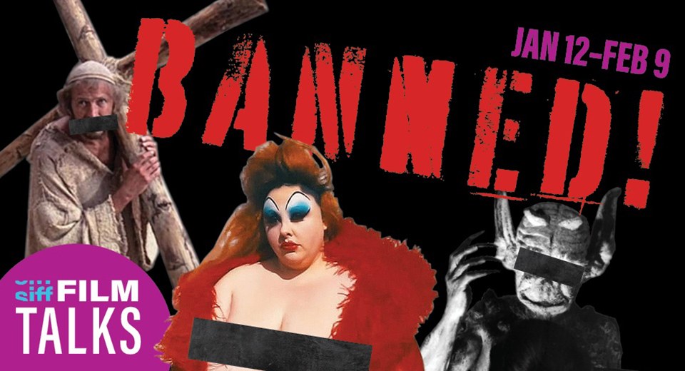 BANNED! SIFF Film Talks collage with characters from Monty Python's Life of Brian, Pink Flamingoes, and the silent film Haxan