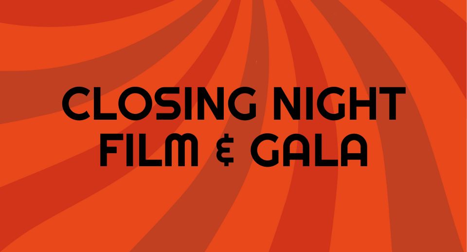 Closing Night Film & Gala