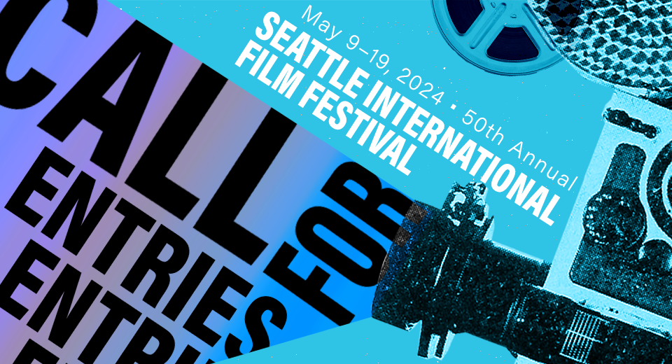 SIFF Call for Entries for 2024 Seattle International Film Festival