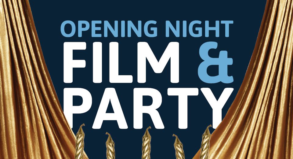Opening Night Film & Party