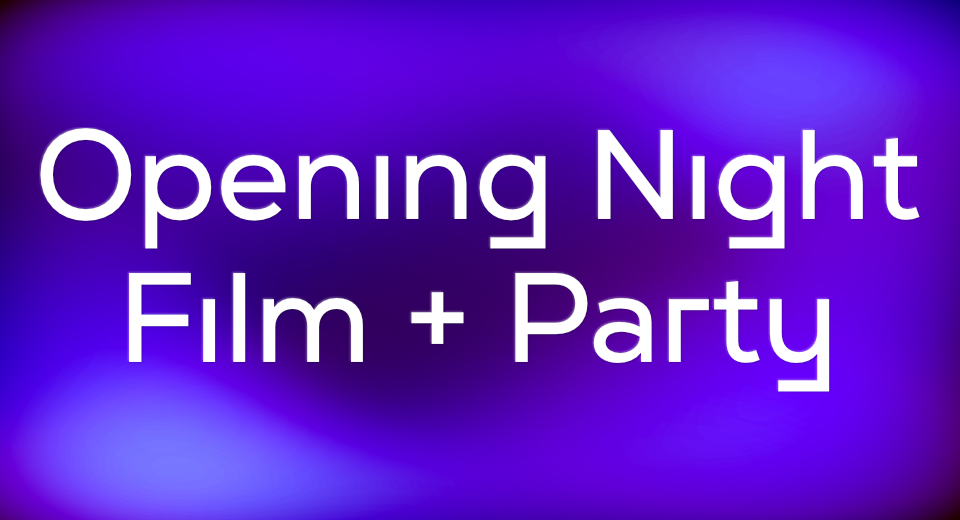 Opening Night Film + Party
