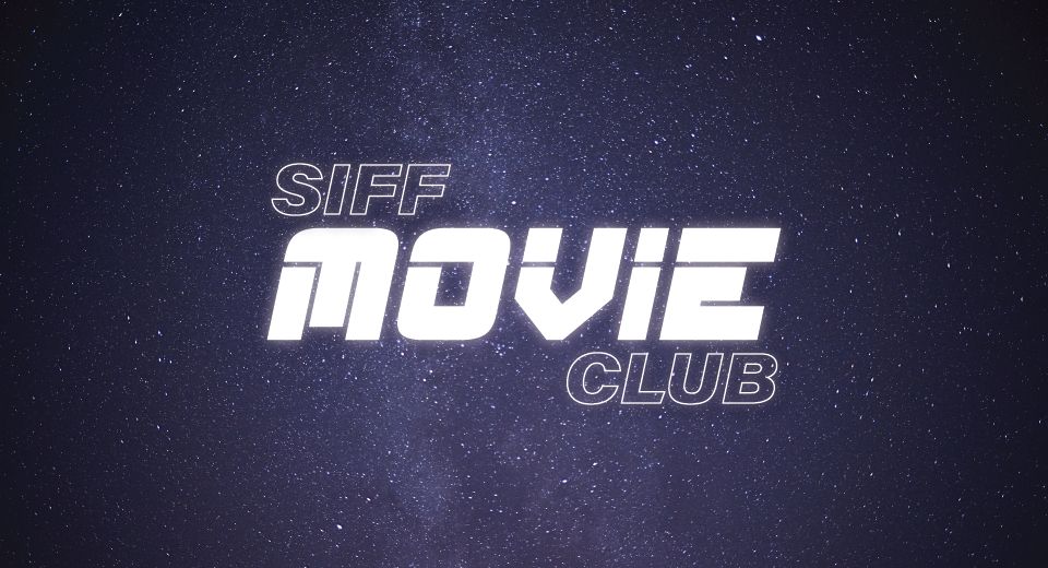 SIFF Movie Club