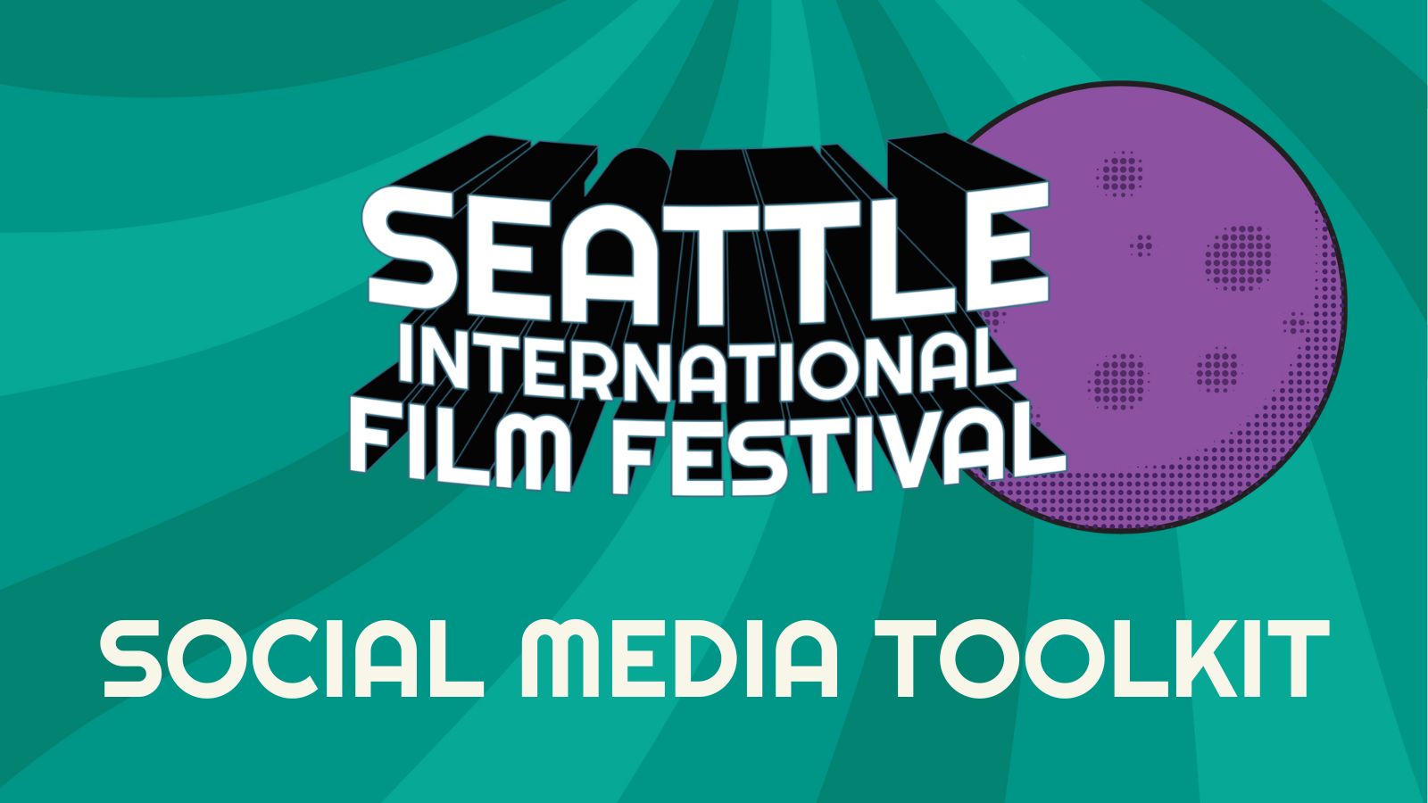 Seattle International Film Festival Social Toolkit